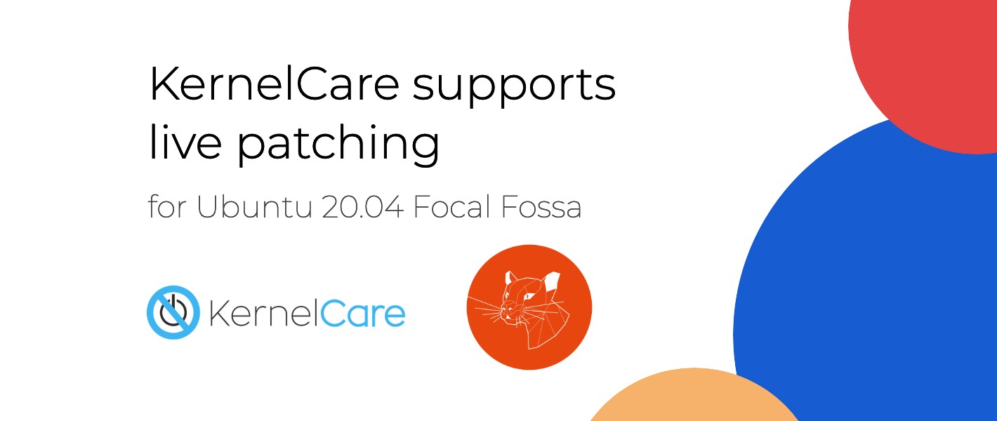 KernelCare prend en charge le Live Patching automatisé pour Ubuntu 20.04