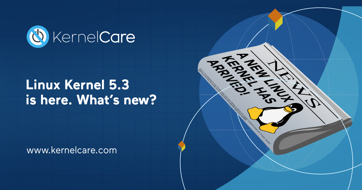Le titre "Linux Kernel 5.3 is Here What's New", journal avec le pingouin linux
