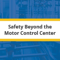 Safety Beyond The Motor Control Center
