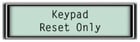 Keypad Reset Only