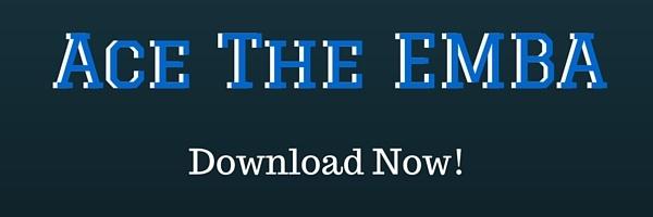 Ace the EMBA - Download today!