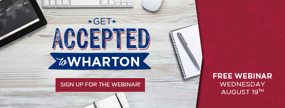 Register to learn how to get accepted to Wharton!