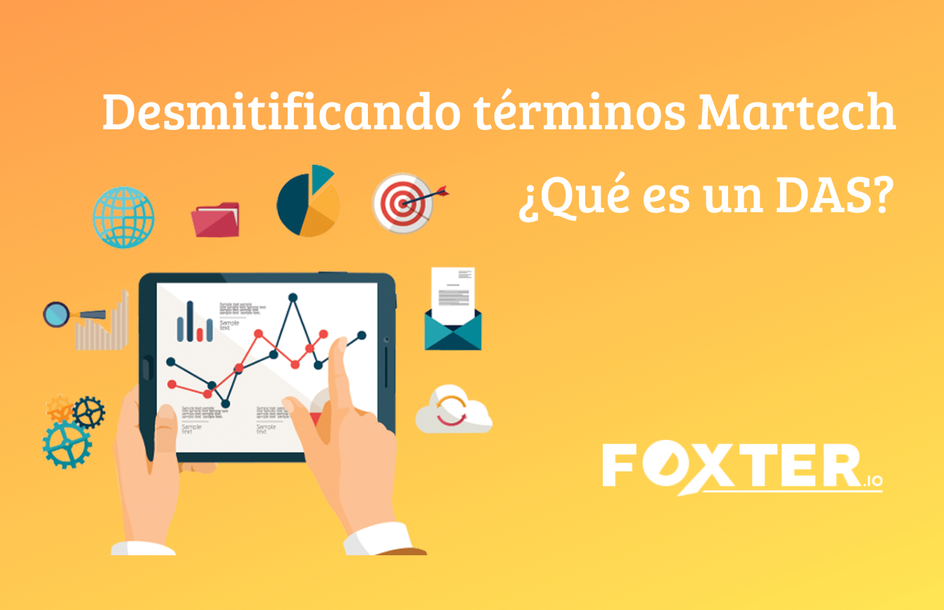 Desmitificando términos Martech, ¿qué es un DAS?