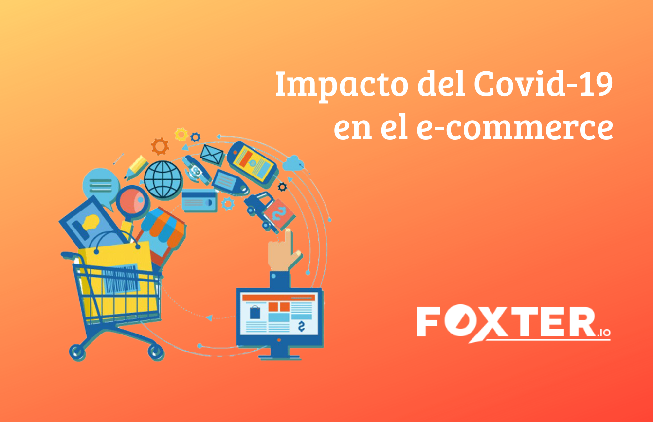 Impacto del Covid-19 en el e-commerce