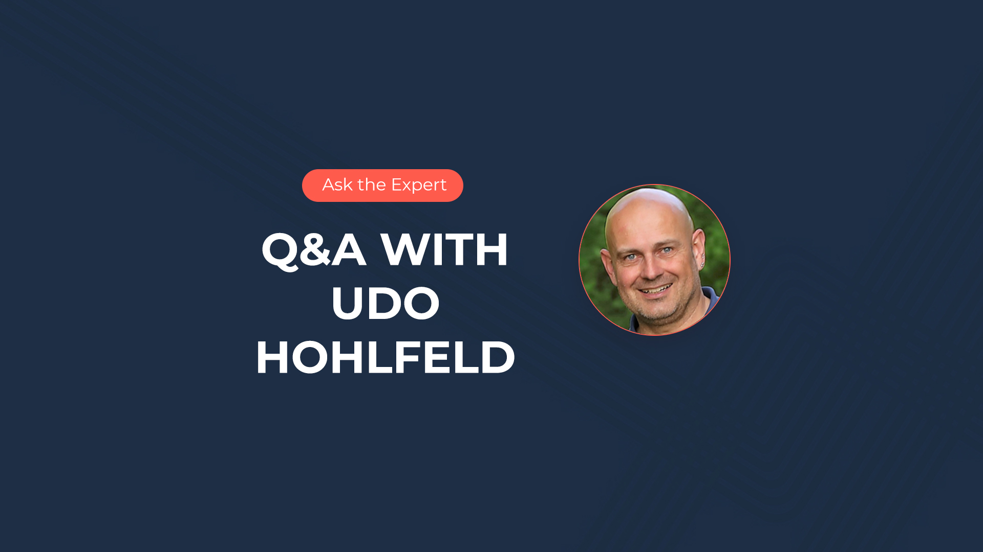Ask the Industry Expert- Q&A with Udo Hohlfeld