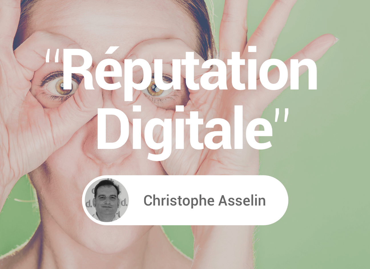 reputation-digitale-christophe
