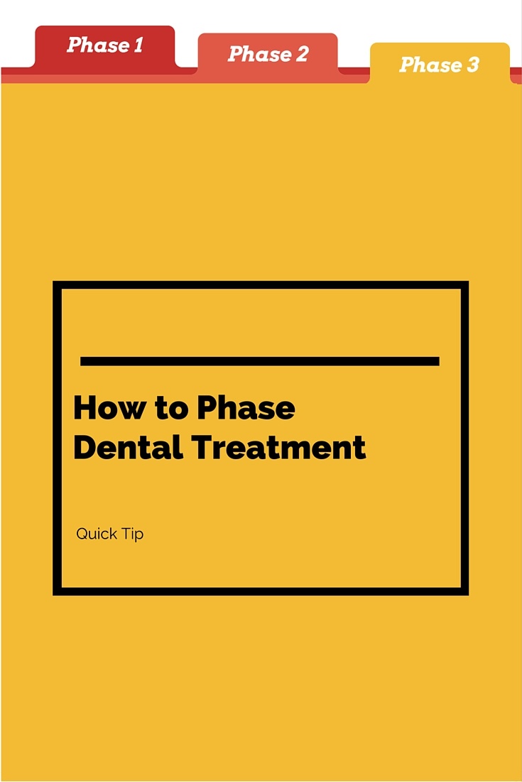How to Phase Dental Treatment