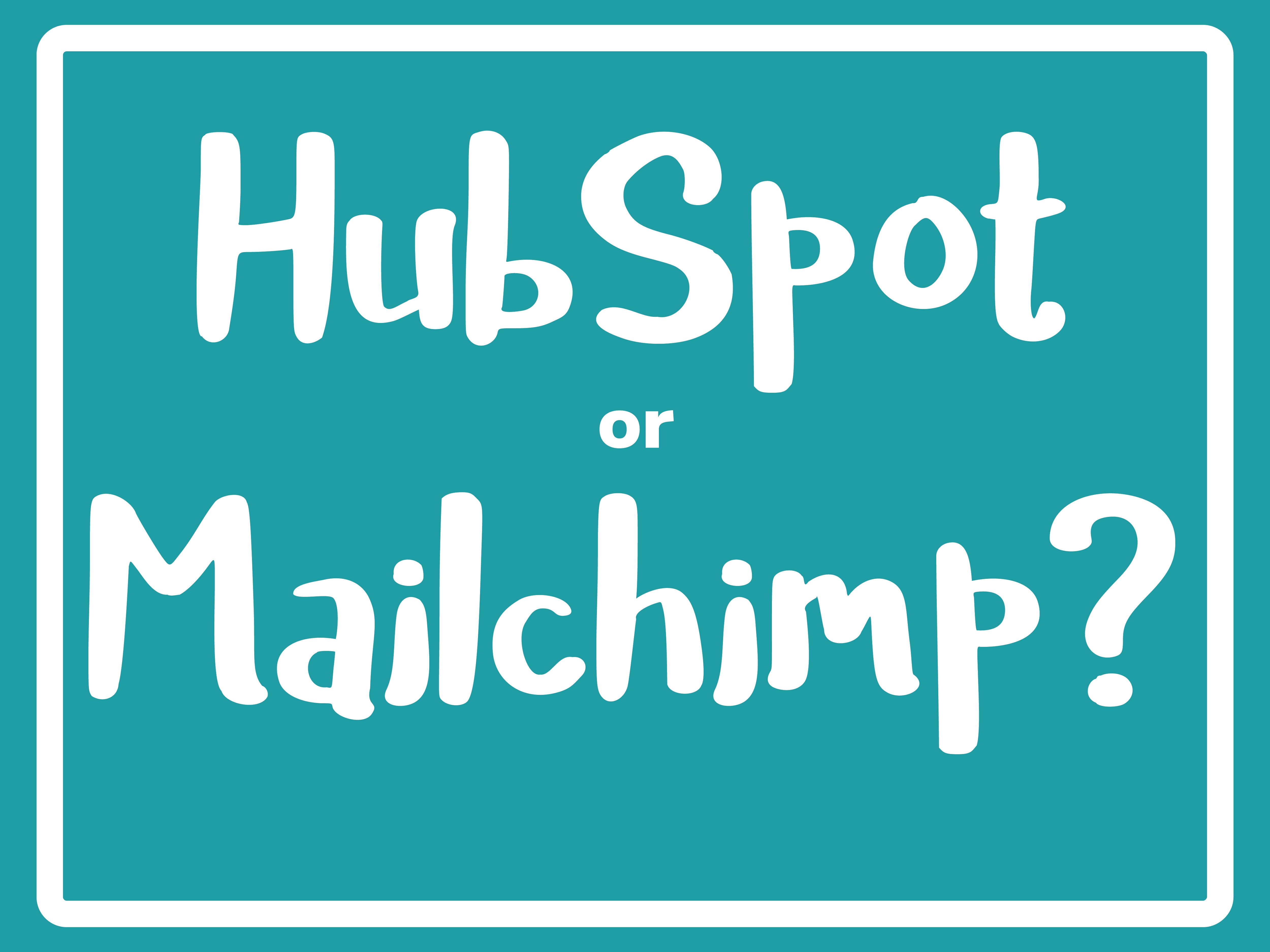 HubSpot or Mailchimp? choosing the right platform for your school