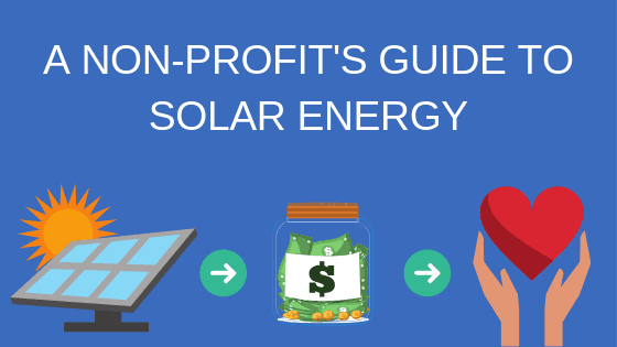 A Non Profit S Guide To Solar Energy