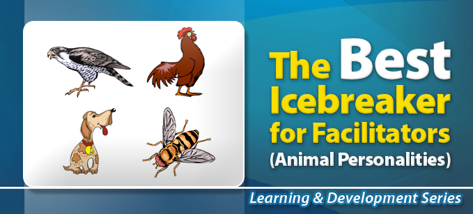 The Best Icebreaker for L&D Facilitators (Animal Personalities) The Best Icebreaker for L&D Facilitators (Animal Personalities)