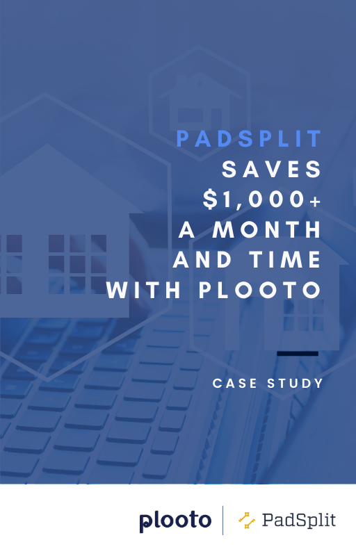 PadSplit Saves $1,000+ a Month and Time with Plooto