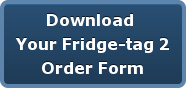 Download Your Fridge-tag 2Order Form