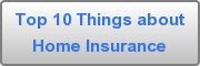 Top 10 Things about Home Insurance