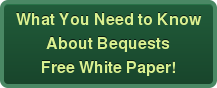 What You Need to Know About Bequests Free White Paper!