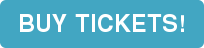 BUY TICKETS!