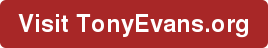 Visit TonyEvans.org