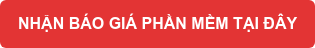 NHẬN BÁO GIÁ PHẦN MỀM TẠI ĐÂY