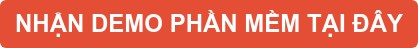 NHẬN DEMO PHẦN MỀM TẠI ĐÂY NHẬN DEMO PHẦN MỀM TẠI ĐÂY