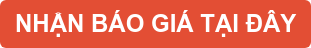 NHẬN BÁO GIÁ TẠI ĐÂY